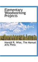 Elementary Woodworking Projects