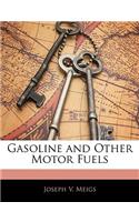 Gasoline and Other Motor Fuels