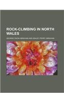 Rock-Climbing in North Wales