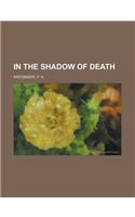 In the Shadow of Death