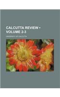 Calcutta Review (Volume 2-3): (English)