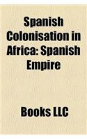 Spanish Colonisation in Africa: Spanish Empire(English)