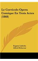 Le Corricolo Opera Comique En Trois Actes (1868)