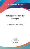 Madagascar and Its Martyrs