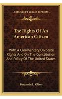 The Rights Of An American Citizen