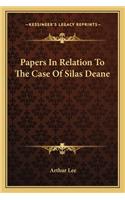 Papers In Relation To The Case Of Silas Deane