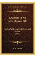 Chapters In An Adventurous Life: Sir Richard Church In Italy And Greece (1895)