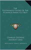 Posthumous Papers Of The Pickwick Papers V2 (1867)