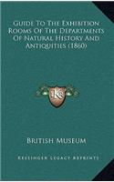 Guide To The Exhibition Rooms Of The Departments Of Natural History And Antiquities (1860)