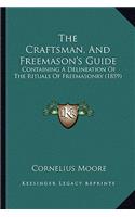 The Craftsman, And Freemason's Guide