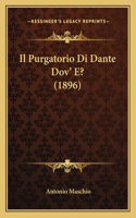 Il Purgatorio Di Dante Dov' E? (1896)