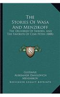 The Stories Of Wasa And Menzikoff: The Deliverer Of Sweden, And The Favorite Of Czar Peter (1888)(English)