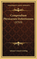 Compendium Physicarum Definitionum (1713)