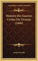 Histoire Des Guerres Civiles Du Vivarais (1846)