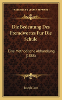 Bedeutung Des Fremdwortes Fur Die Schule