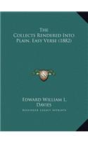 The Collects Rendered Into Plain, Easy Verse (1882)
