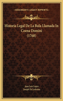 Historia Legal De La Bula Llamada In Coena Domini (1768)