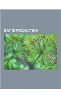 Bat Introduction: Stenodermatinae, Sac-Winged Bat, Proboscis Bat, Mormoopidae, Cuban Funnel-Eared Bat, Onychonycteris, Miniopterus, Icar(English)