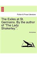 Exiles at St. Germains. by the Author of the Lady Shakerley..