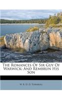 The Romances Of Sir Guy Of Warwick