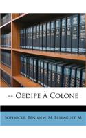 -- Oedipe À Colone