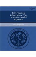 Information Integration: The Semantic-Model Approach