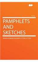 Pamphlets and Sketches