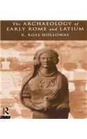The Archaeology of Early Rome and Latium