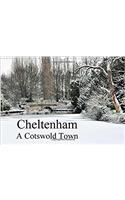 Cheltenham A Cotswold Town 2017: Images of Cheltenham(Calvendo Places)