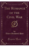 The Romance of the Civil War (Classic Reprint)