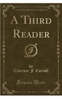 A Third Reader (Classic Reprint)