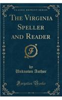 The Virginia Speller and Reader (Classic Reprint)