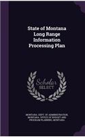 State of Montana Long Range Information Processing Plan