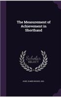 The Measurement of Achievement in Shorthand