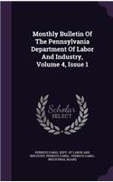 Monthly Bulletin of the Pennsylvania Department of Labor and Industry, Volume 4, Issue 1