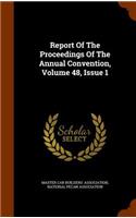 Report of the Proceedings of the Annual Convention, Volume 48, Issue 1