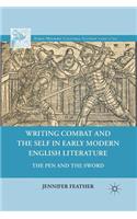Writing Combat and the Self in Early Modern English Literature