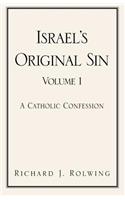 Israel's Original Sin, Volume 1