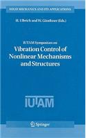 IUTAM Symposium on Vibration Control of Nonlinear Mechanisms and Structures