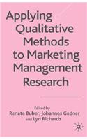 Applying Qualitative Methods to Marketing Management Research