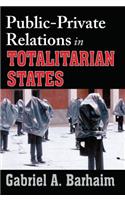 Public-private Relations in Totalitarian States