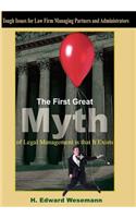 First Great Myth of Legal Management is that It Exists