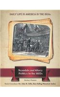 Scandals and Glory: Politics in the 1800s