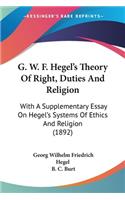 G. W. F. Hegel's Theory Of Right, Duties And Religion