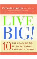 Live Big!