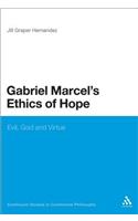 Gabriel Marcel's Ethics of Hope