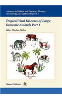 Advances in Medical and Veterinary Virology, Immunology, and Epidemiology- Vol. 7: Tropical Viral Diseases of Large Domestic Animals