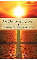 An Outdated Gospel