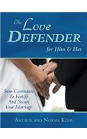 The Love Defender: Sure Covenants to Fortify and Secure Your Marriage: Sure Covenants to Fortify and Secure Your Marriage