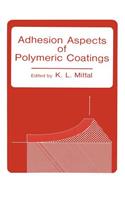 Adhesion Aspects of Polymeric Coatings